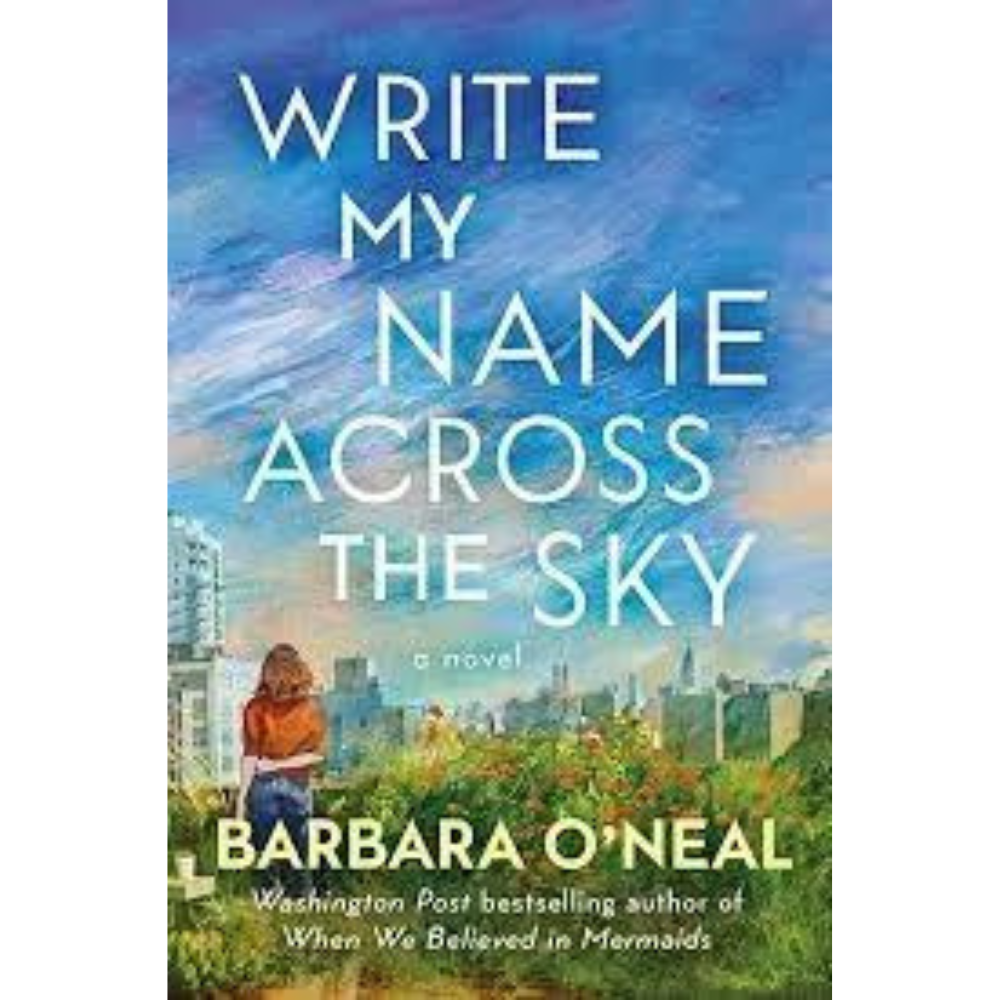 Write My Name Across the Sky A Novel